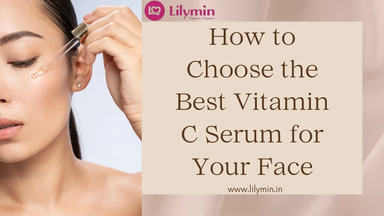 How to Choose the Best Vitamin c Serum