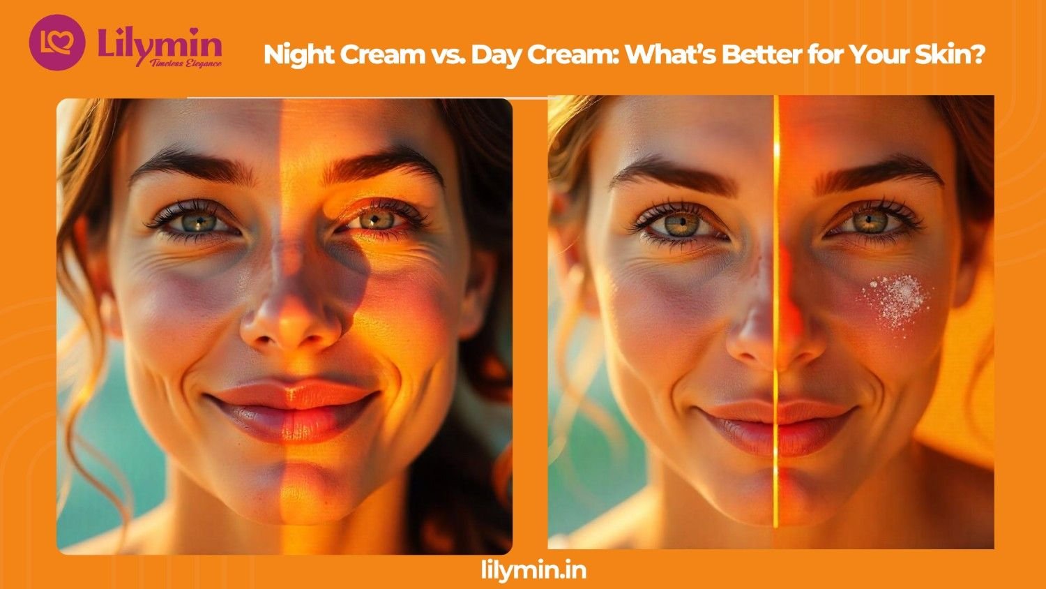 Night Cream vs. Day Cream: What’s Better for Your Skin?